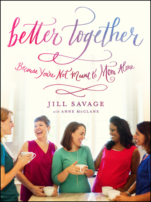 Title details for Better Together by Jill Savage - Available